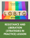Lesson: Resistance and Liberation (Strategies in Practice)