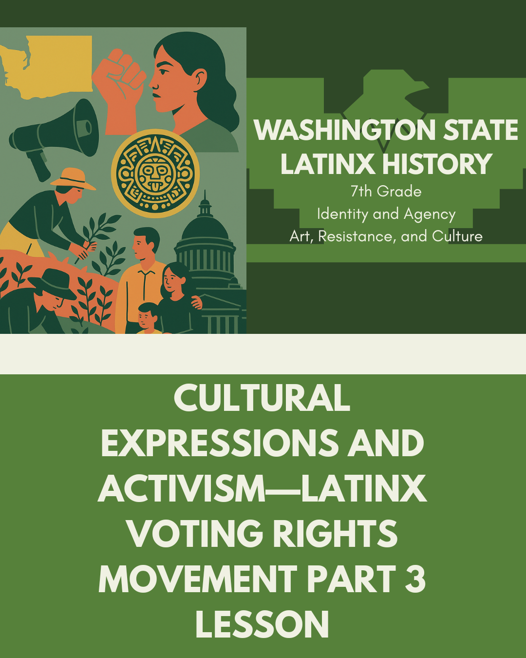 Lesson: Cultural Expressions and Activism—Latinx Voting Rights Movement Part 3