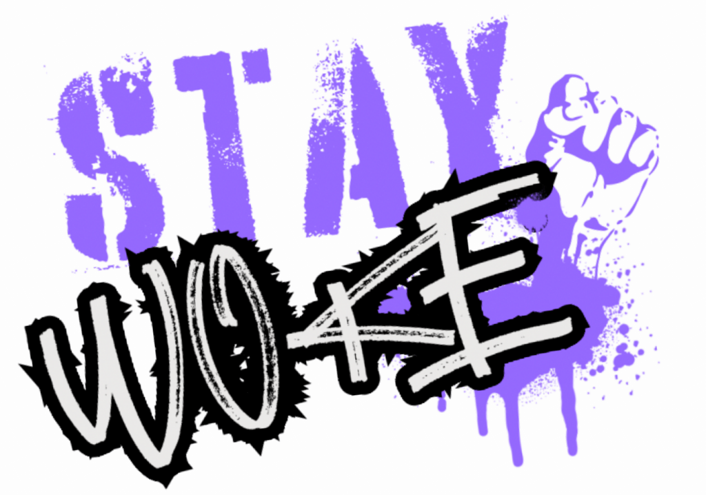 Graphic design featuring the phrase 'STAY WOKE' in bold purple and white lettering with a raised fist symbol.