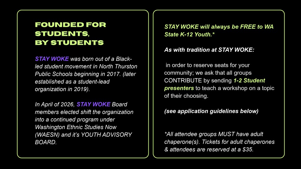 A graphic detailing the origins and mission of the STAY WOKE organization, highlighting its establishment by students for students and its continued programs under Washington Ethnic Studies Now.